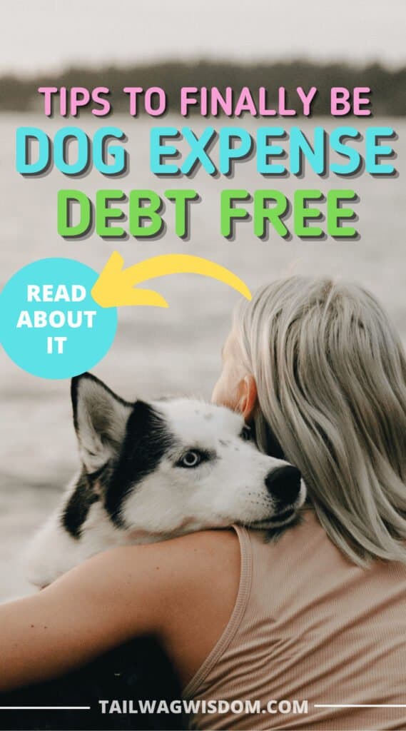 How To Be Dog Expense Debt Free