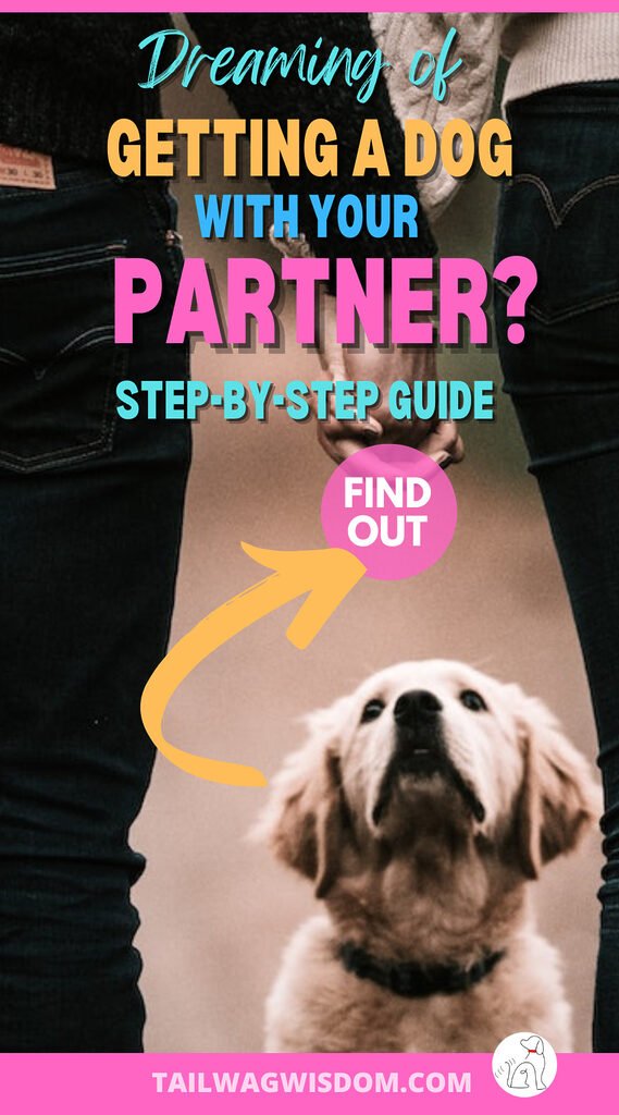 steps for getting a dog with a partner